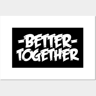 Better Together Posters and Art